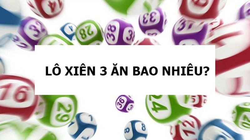 lô xiên 3 ăn  bao nhiêu